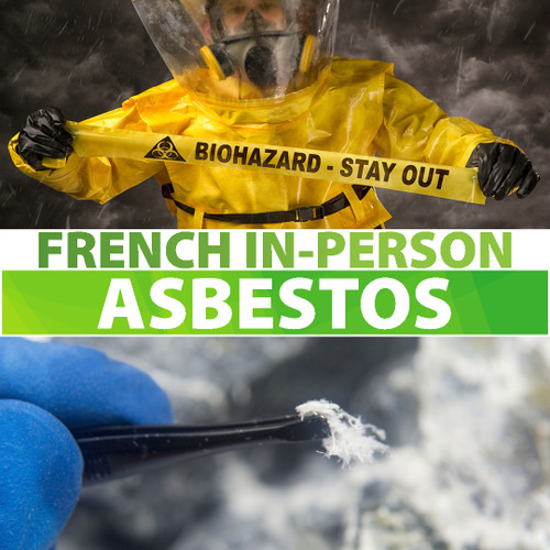 ASBESTOS HANDS ON - DORVAL IN-PERSON - SEPTEMBER 16-17 2026: 8AM-4PM ET (FRENCH)