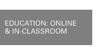 Education: Online & In-Classroom.