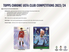 2023/24 Topps UEFA Club Competitions Chrome Soccer Jumbo Box