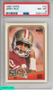 1988 TOPPS JERRY RICE #43 SAN FRANCISCO 49ERS HOF PSA 8 NM-MT 54831435 1988 TOPPS JERRY RICE #43 SAN FRANCISCO 49ERS HOF PSA 8 NM-MT 54831435