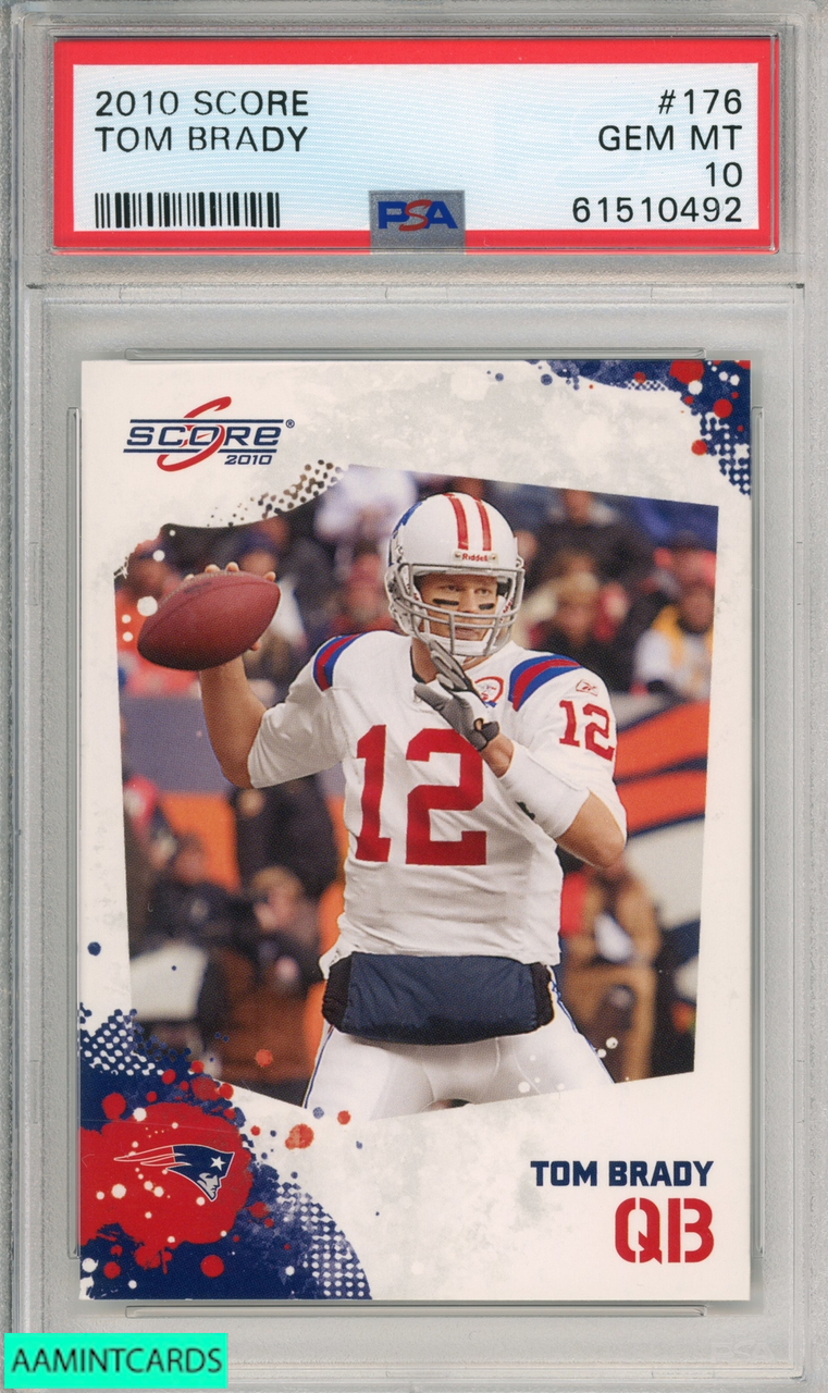 2010 SCORE TOM BRADY #176 PATRIOTS PSA 10 GEM MT 61510492 - AA