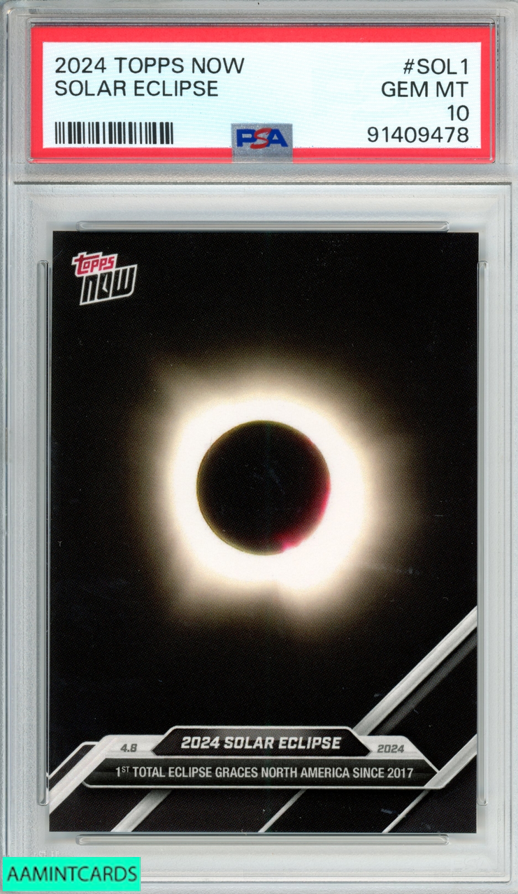 2024 TOPPS NOW SOLAR ECLIPSE #SOL1 PSA 10 GEM MT 91409478 - AA