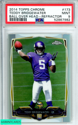 2014 TOPPS CHROME TEDDY BRIDGEWATER #173 BALL OVER HEAD-REFRACTOR ROOKIE PSA 9 52867982