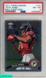 2011 TOPPS CHROME JULIO JONES #131 BALL CHEST HIGH ROOKIE FALCONS RC PSA 8 NM-MT 53280860