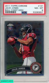 2011 TOPPS CHROME JULIO JONES #131 BALL CHEST HIGH ROOKIE FALCONS RC PSA 8 NM-MT 53280857
