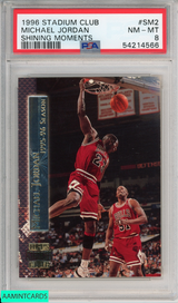 1996 STADIUM CLUB MICHAEL JORDAN #SM2 SHINING MOMENTS HOF BULLS PSA 8 NM-MT 54214566