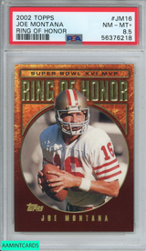 2002 TOPPS RING OF HONOR JOE MONTANA #JM16 SAN FRANCISCO 49ERS PSA 8.5 NM-MT+ 56376218