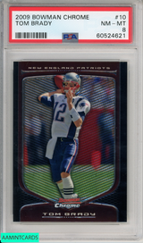 2009 BOWMAN CHROME TOM BRADY #10 NEW ENGLAND PATRIOTS PSA 8 NM-MT 60524621
