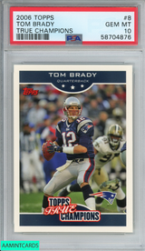 2006 TOPPS TRUE CHAMPIONS TOM BRADY #8 NEW ENGLAND PATRIOTS PSA 10 GEM MT 58704876
