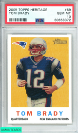 2005 TOPPS HERITAGE TOM BRADY #69  NEW ENGLAND PATRIOTS PSA 10 GEM MT 60658372