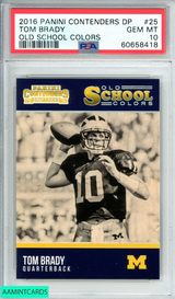 2016 PANINI CONTENDERS DP  TOM BRADY #25 OLD SCHOOL COLORS PSA 10 GEM MT 60658418