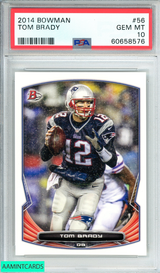 2014 BOWMAN TOM BRADY #56 NEW ENGLAND PATRIOTS PSA 10 GEM MT 60658576