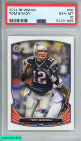 2014 BOWMAN TOM BRADY #56 NEW ENGLAND PATRIOTS PSA 10 GEM MT 59261629