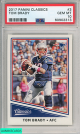 2017 PANINI CLASSICS TOM BRADY #3 PATRIOTS PSA 10 GEM MT 60902313
