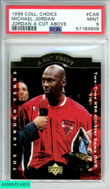 1996 COLLECTORS CHOICE MICHAEL JORDAN #CA6 JORDAN A CUT ABOVE PSA 9 MINT 57184658