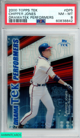 2000 TOPPS TEK DRAMATEK PERFORMERS CHIPPER JONES #DP5 BRAVES HOF PSA 8 NM-MT 60838842