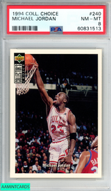 1994 COLLECTORS CHOICE MICHAEL JORDAN #240 CHICAGO BULLS HOF PSA 8 NM-MT 60831513