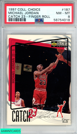 1997 COLLECTORS CHOICE MICHAEL JORDAN #187 CATCH 23 FINGER ROLL PSA 8 NM-MT 58754018
