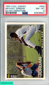 1995 COLLECTORS CHOICE MICHAEL JORDAN #500 SILVER SIGNATURE PSA 8 NM-MT 60838822