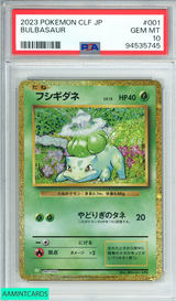 2023 POKEMON JAPANESE CLF- BULBASAUR #001 PSA 10 GEM MT 94535745