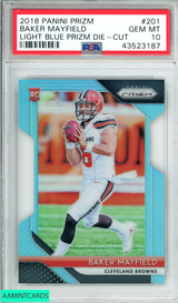 2018 PANINI PRIZM BAKER MAYFIELD #201 LT BLUE PRIZM DIE-CUT 189 OF 199 RC PSA 10 43523187