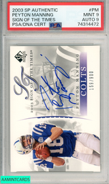 2003 SP AUTHENTIC SIGN OF THE TIMES PEYTON MANNING #PM PSA 9 MINT AUTO 9 RC 74314472