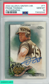 2022 TOPPS ALLEN AND GINTER CHROME AUTOGRAPHS FRANK THOMAS #FT HOF PSA 10 GEM MT 73832042