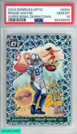 2023 PANINI DONRUSS OPTIC SUPER BOWL DOWNTOWN REGGIE WAYNE #IDDH PSA 10 GEM MT 98348049