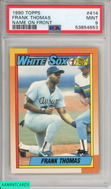 1990 TOPPS FRANK THOMAS #414 NAME ON FRONT ROOKIE WHITE SOX RC PSA 9 MINT 53854653