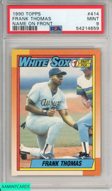1990 TOPPS FRANK THOMAS #414 NAME ON FRONT ROOKIE HOF CHICAGO WHITE SOX RC PSA 9 54214659