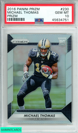 2016 PANINI PRIZM MICHAEL THOMAS #230 SILVER PRIZM SAINTS ROOKIE RC PSA 10 45634751