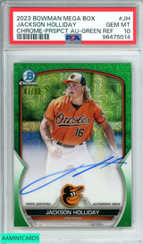 2023 BOWMAN MEGA BOX JACKSON HOLLIDAY#JH CHR-PRSPCT AU-GREEN REF RC OF 99 PSA 10 96475014 2023 BOWMAN MEGA BOX JACKSON HOLLIDAY#JH CHR-PRSPCT AU-GREEN REF RC OF 99 PSA 10 96475014