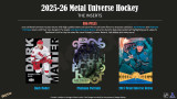 2025/26 Upper Deck Skybox Metal Universe Hockey Hobby Box - PRESALE 2025/26 Upper Deck Skybox Metal Universe Hockey Hobby Box - PRESALE
