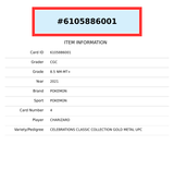 2021 POKEMON CELEBS CLASSIC COLL GOLD METAL UPC CHARIZARD #4 CGC 8.5 6105886001
