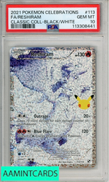 2021 POKEMON CELEBRATIONS CLASSIC COLL FA RESHIRAM #113 BLACK WHITE PSA 10 113308441