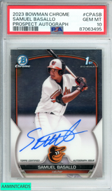 2023 BOWMAN CHROME SAMUEL BASALLO #CPASB PROS AUTO RC PSA 10 GEM MINT 87063495