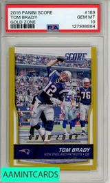 2016 PANINI SCORE TOM BRADY #189 GOLD ZONE PSA 10 GEM MT 127998884