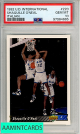 1992 UPPER DECK INTERNATIONAL SHAQUILLE ONEAL #220 ITALIAN PSA 10 GEM MT RC 97064665