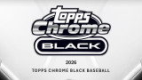 2026 Topps Chrome Black Baseball Hobby Case - PRESALE
