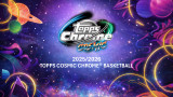 2025/26 Topps Cosmic Chrome Basketball Hobby Box - PRESALE