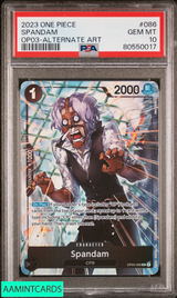 2023 ONE PIECE OP03-PILLARS OF STRENGTH SPANDAM #086 ALTERNATE ART PSA 10 80550017