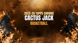 2025/26 Topps Chrome Cactus Jack Basketball Hobby Box - PRESALE