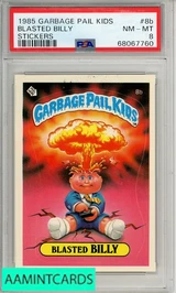 1985 GARBAGE PAIL KIDS STICKERS BLASTED BILLY #8B STICKERS PSA 8 NM-MT 68067760