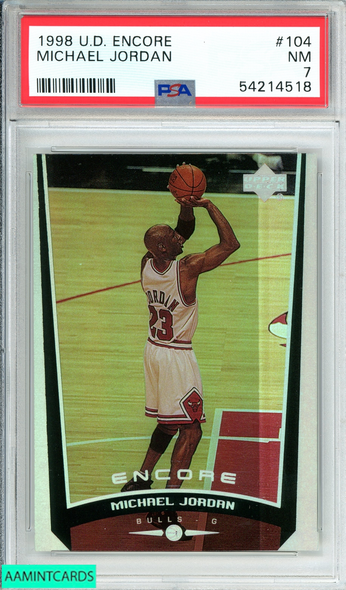 1998 UPPER DECK ENCORE MICHAEL JORDAN #104 CHICAGO BULLS HOF! PSA 7 NM 54214518