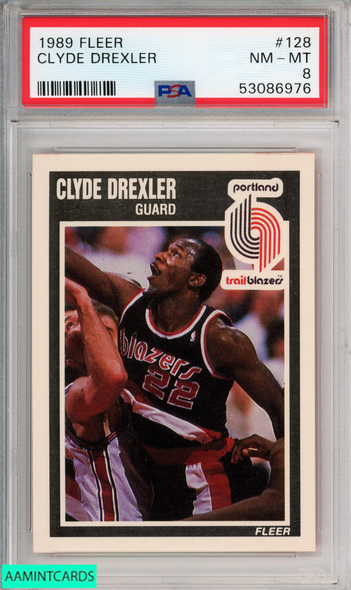 1989 FLEER CLYDE DREXLER #128 PORTLAND TRAILBLAZERS PSA 8 NM-MT 53086976