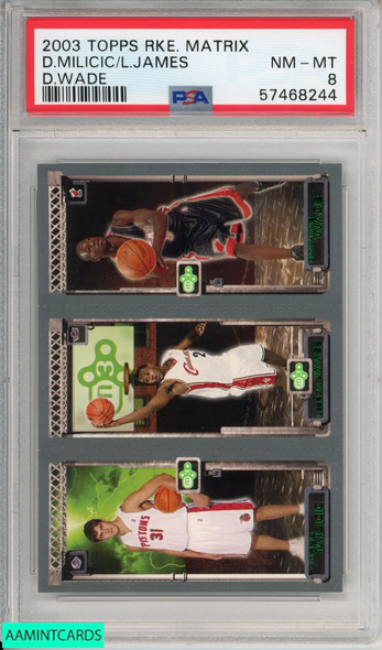 2003 TOPPS ROOKIE MATRIX DARKO MILICIC LEBRON JAMES DWYANE WADE RC PSA 8 NM-MT 57468244