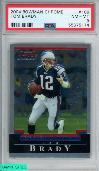 2004 BOWMAN CHROME TOM BRADY #106 NEW ENGLAND PATRIOTS PSA 8 NM-MT 55675174