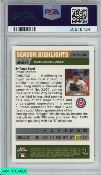 2005 TOPPS CHROME UPDATES HIGHLIGHTS GREG MADDUX UH217 REFRACTOR PSA 9 MINT POP1 55618124