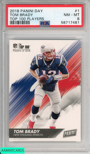 2018 PANINI DAY TOM BRADY #1 TOP 100 PLAYERS NEW ENGLAND PATRIOTS PSA 8 NM-MT 58717481