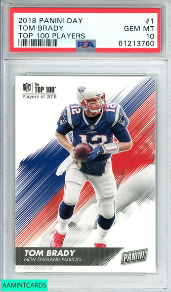 2018 PANINI DAY TOM BRADY #1 TOP 100 PLAYERS N E PATRIOTS PSA 10 GEM MT 61213760